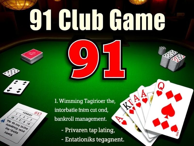 content for 91 Club Game in india ,unique gameplay features and entertainment value Play 91 Club Game Online Free & Real Cash